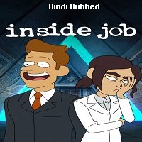Inside Job (2021) Hindi Dubbed Season 1 Complete Watch Online HD Print Free Download