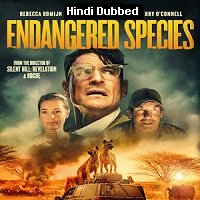 Endangered Species (2021) Hindi Dubbed Full Movie Watch Online HD Print Free Download