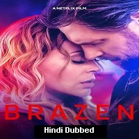 Brazen (2022) Hindi Dubbed Full Movie Watch Online HD Print Free Download