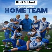 Home Team (2022) Hindi Dubbed Full Movie Watch Online HD Print Free Download