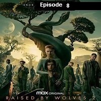 Raised By Wolves (2022 EP 8) English Season 2 Watch Online HD Print Free Download