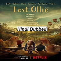 Lost Ollie 2022 S01 ORG NF Series Hindi Dubbed Full Movie Watch Online HD Print Free Download