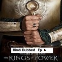 The Lord of the Rings: The Rings of Power (2022 EP 6) Hindi Dubbed Season 1 Complete Watch Online HD Print Free Download