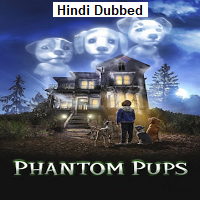Phantom Pups 2022 Hindi Dubbed Season 1 Complete Watch Online HD Print Free Download